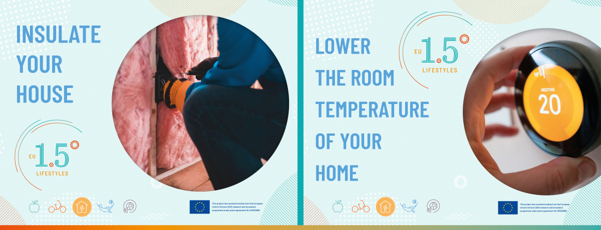 Insulate your house. Lower the room temperature of your home.